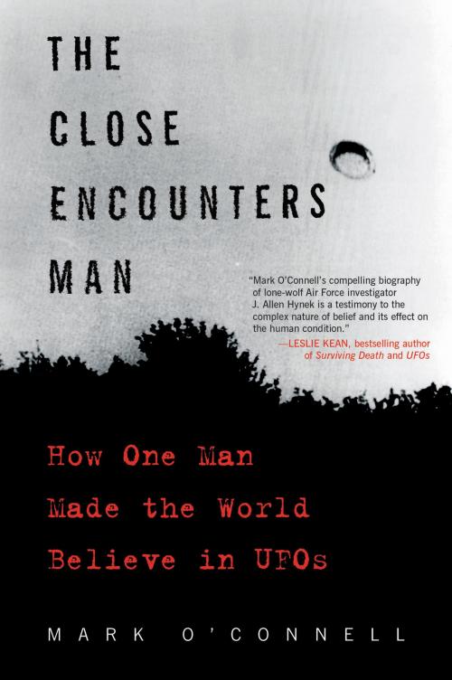 Cover of the book The Close Encounters Man by Mark O'Connell, Dey Street Books