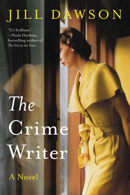 Cover of the book The Crime Writer by Jill Dawson, Harper Perennial