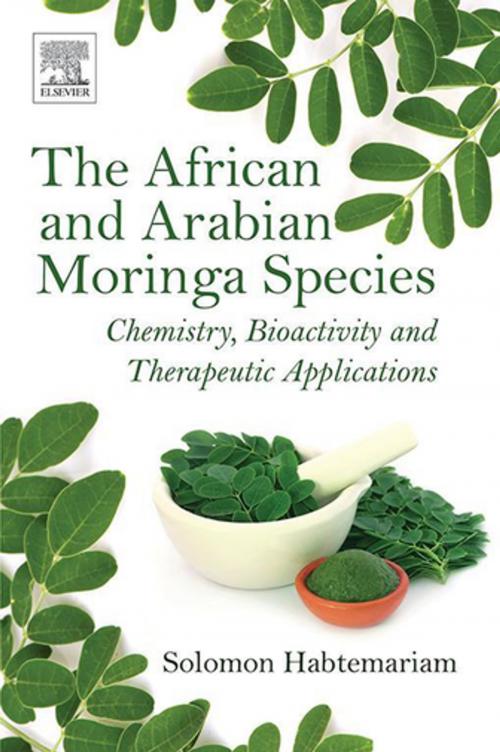 Cover of the book The African and Arabian Moringa Species by Solomon Habtemariam, Elsevier Science