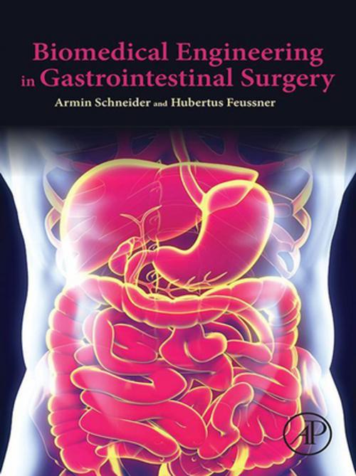 Cover of the book Biomedical Engineering in Gastrointestinal Surgery by Armin Schneider, Hubertus Feussner, Elsevier Science
