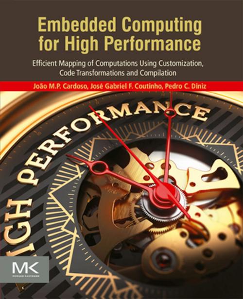 Cover of the book Embedded Computing for High Performance by João Manuel Paiva Cardoso, José Gabriel de Figueiredo Coutinho, Pedro C. Diniz, Elsevier Science