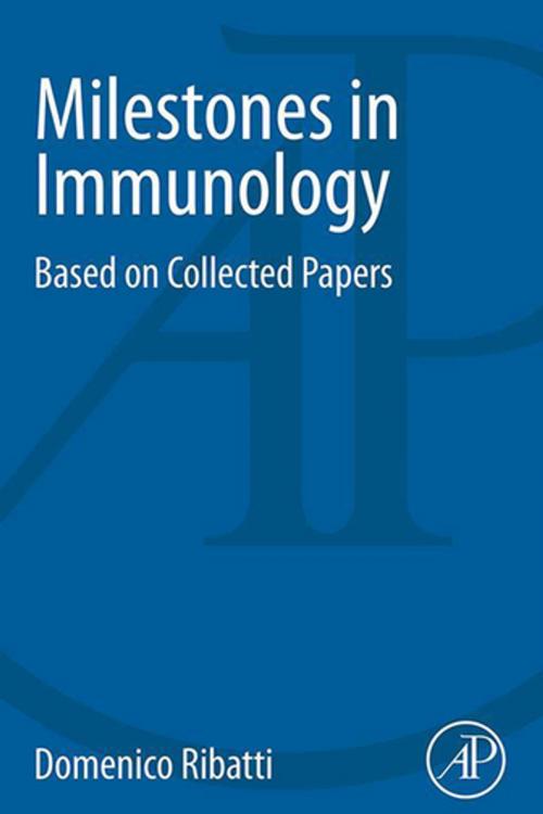 Cover of the book Milestones in Immunology by Domenico Ribatti, Elsevier Science