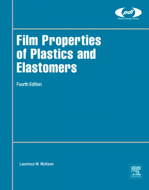 Cover of the book Film Properties of Plastics and Elastomers by Laurence W. McKeen, Elsevier Science
