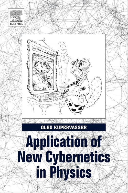 Cover of the book Application of New Cybernetics in Physics by Oleg Kupervasser, Elsevier Science