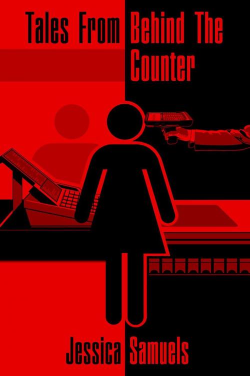 Cover of the book Tales From Behind The Counter by Jessica Samuels, Jessica Samuels