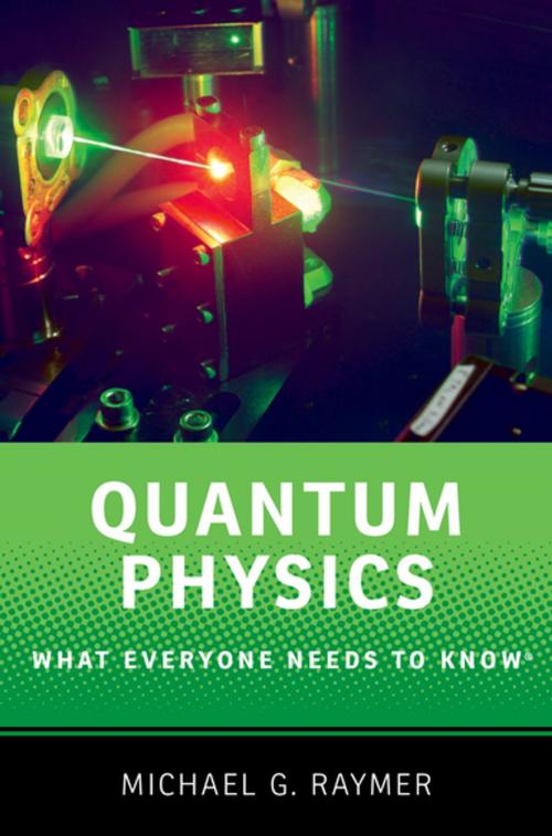 Cover of the book Quantum Physics by Michael G. Raymer, Oxford University Press