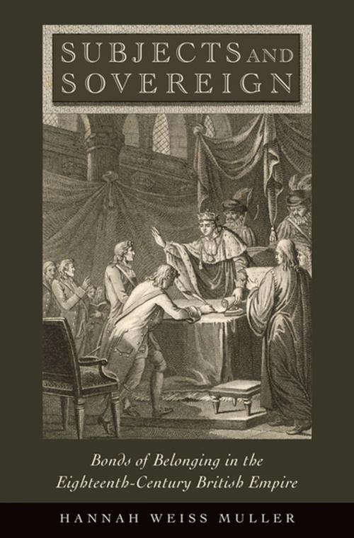 Cover of the book Subjects and Sovereign by Hannah Weiss Muller, Oxford University Press