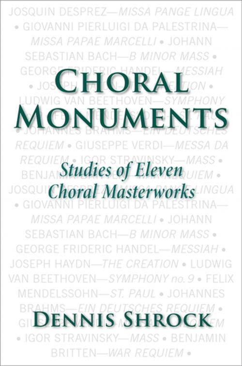 Cover of the book Choral Monuments by Dennis Shrock, Oxford University Press