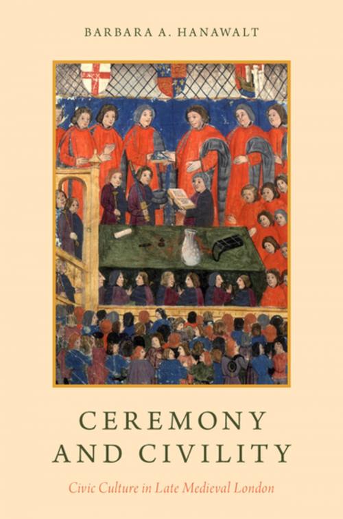 Cover of the book Ceremony and Civility by Barbara A. Hanawalt, Oxford University Press
