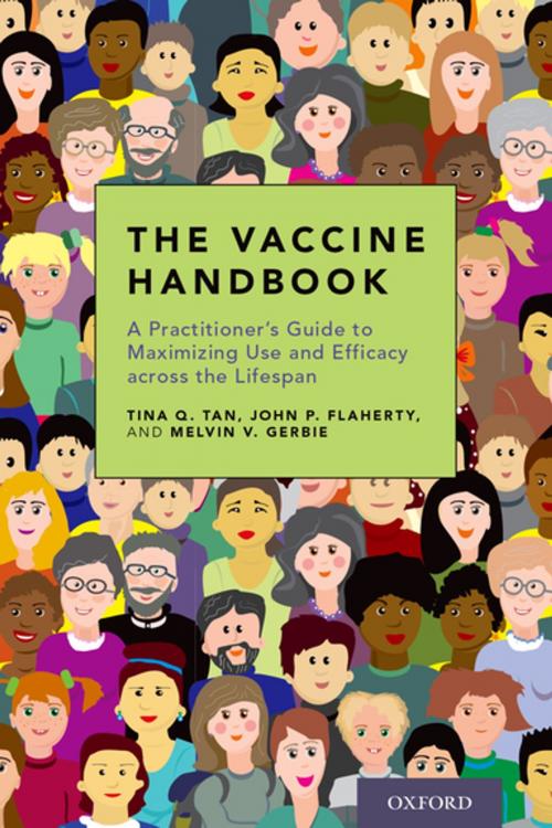 Cover of the book The Vaccine Handbook by Tina Q. Tan, MD, , Melvin V. Gerbie, MD, , John P. Flaherty, MD, , Oxford University Press