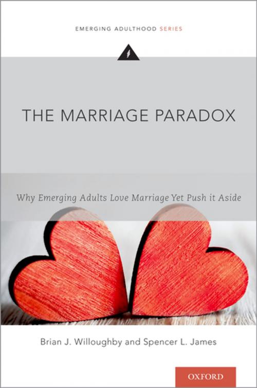 Cover of the book The Marriage Paradox by Brian J. Willoughby, Spencer L. James, Oxford University Press