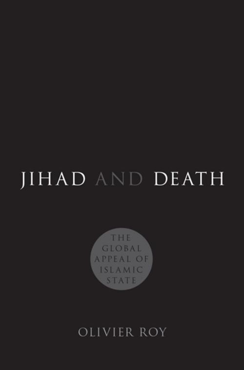 Cover of the book Jihad and Death by Olivier Roy, Oxford University Press