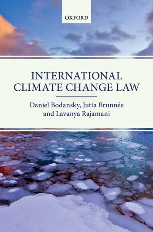 Cover of the book International Climate Change Law by Daniel Bodansky, Jutta Brunnée, Lavanya Rajamani, OUP Oxford