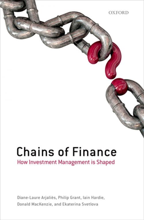 Cover of the book Chains of Finance by Diane-Laure Arjaliès, Philip Grant, Iain Hardie, Donald MacKenzie, Ekaterina Svetlova, OUP Oxford