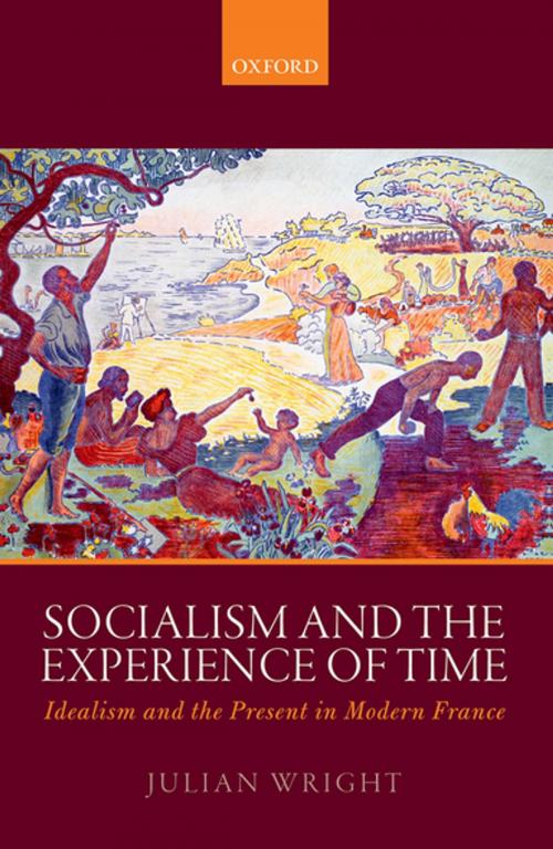 Cover of the book Socialism and the Experience of Time by Julian Wright, OUP Oxford