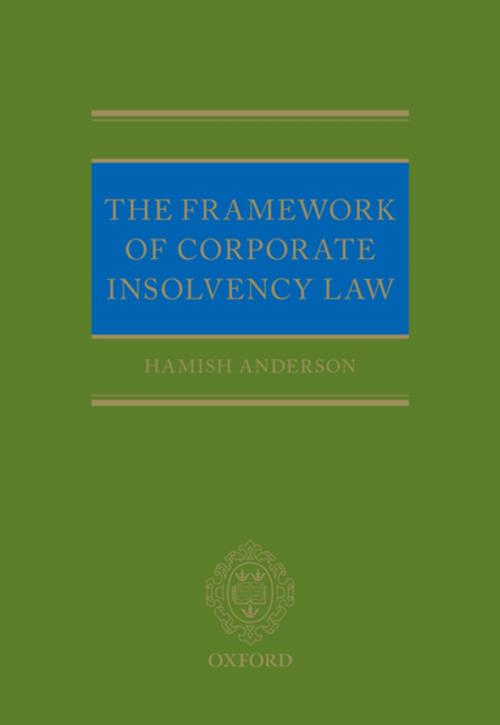Cover of the book The Framework of Corporate Insolvency Law by Hamish Anderson, OUP Oxford