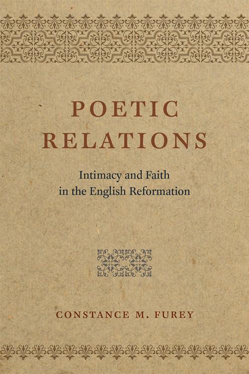 Cover of the book Poetic Relations by Constance M. Furey, University of Chicago Press