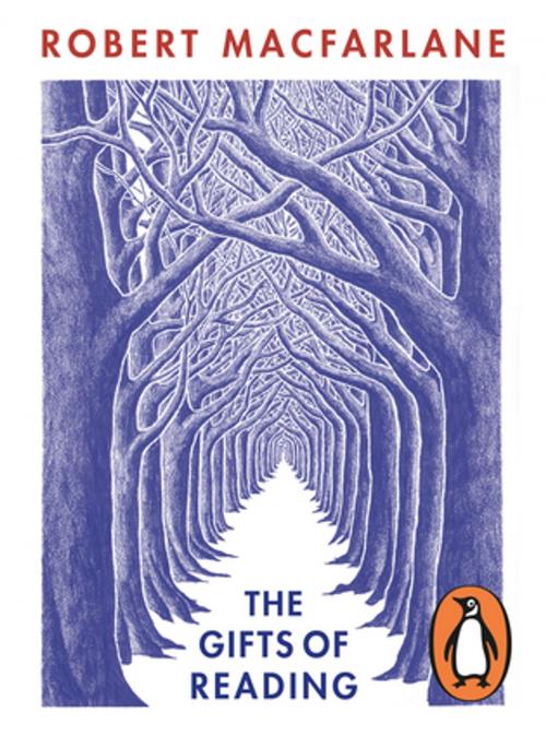 Cover of the book The Gifts of Reading by Robert Macfarlane, Penguin Books Ltd