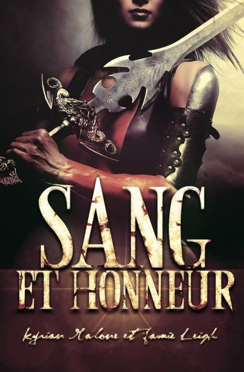 Cover of the book Sang et Honneur | Roman lesbien by Kyrian Malone, Jamie Leigh, STEDITIONS
