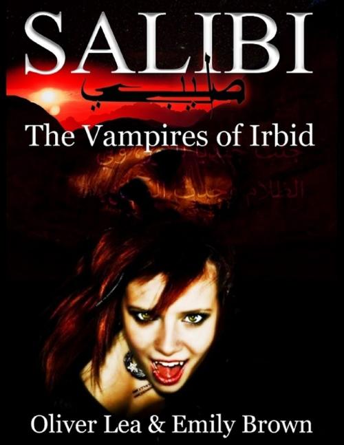 Cover of the book Salibi: The Vampires of Irbid by Oliver Lea, Emily Brown, Lulu.com