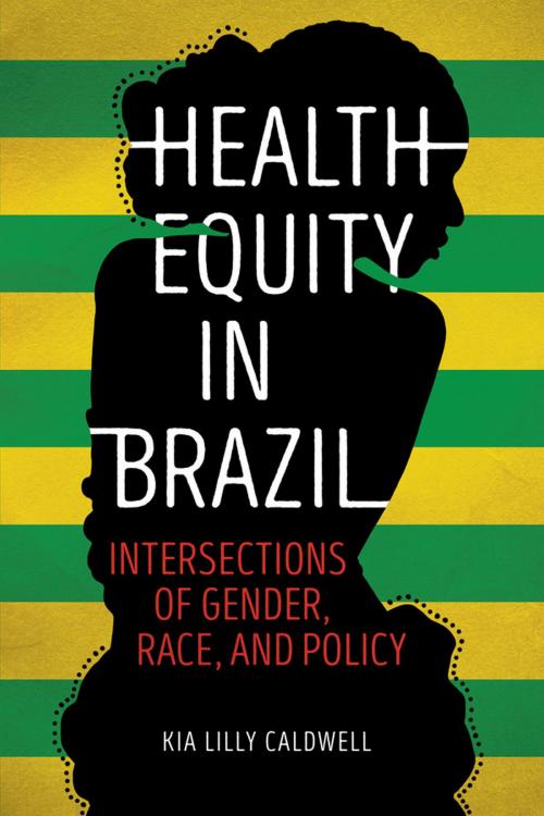 Cover of the book Health Equity in Brazil by Kia Lilly Caldwell, University of Illinois Press