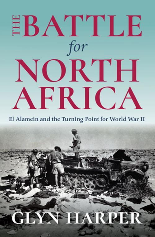 Cover of the book The Battle for North Africa by Glyn Harper, Indiana University Press