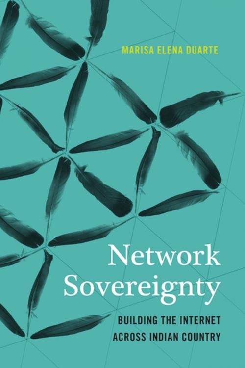 Cover of the book Network Sovereignty by Marisa Elena Duarte, University of Washington Press