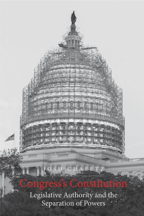 Cover of the book Congress's Constitution by Josh Chafetz, Yale University Press