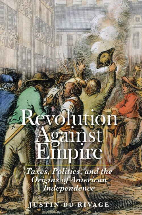 Cover of the book Revolution Against Empire by Justin du Rivage, Yale University Press