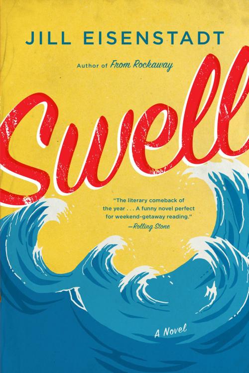 Cover of the book Swell by Jill Eisenstadt, Little, Brown and Company