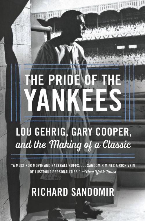 Cover of the book The Pride of the Yankees by Richard Sandomir, Hachette Books