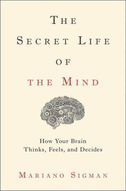 Cover of the book The Secret Life of the Mind by Mariano Sigman, Little, Brown and Company