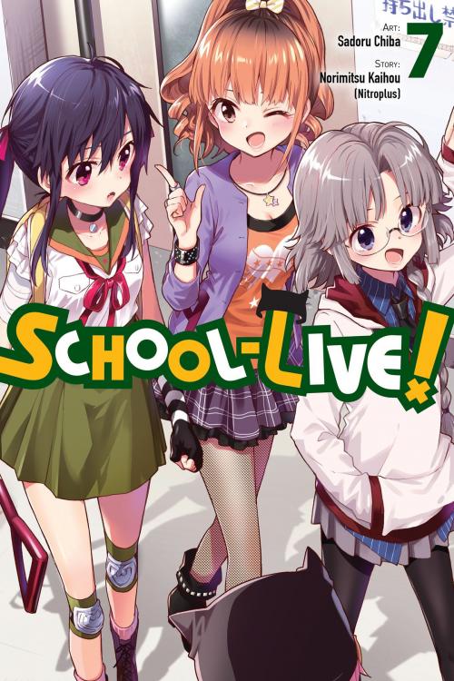 Cover of the book School-Live!, Vol. 7 by Norimitsu Kaihou (Nitroplus), Sadoru Chiba, Yen Press