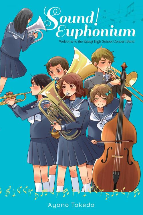 Cover of the book Sound! Euphonium (light novel) by Ayano Takeda, Nikki Asada, Yen Press