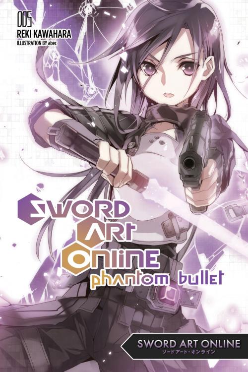 Cover of the book Sword Art Online 5: Phantom Bullet (light novel) by Reki Kawahara, Yen Press