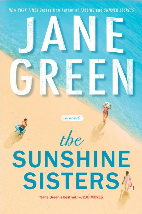 Cover of the book The Sunshine Sisters by Jane Green, Penguin Publishing Group