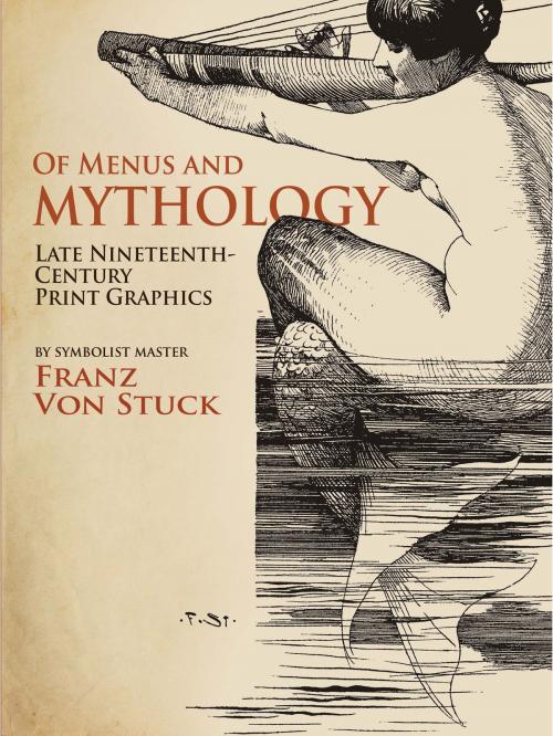 Cover of the book Of Menus and Mythology by Franz von Stuck, Dover Publications