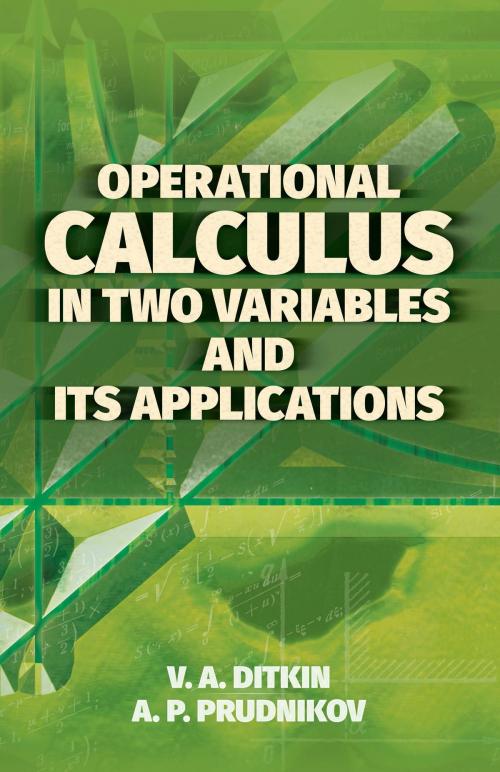 Cover of the book Operational Calculus in Two Variables and Its Applications by V.A. Ditkin, A.P. Prudnikov, Dover Publications