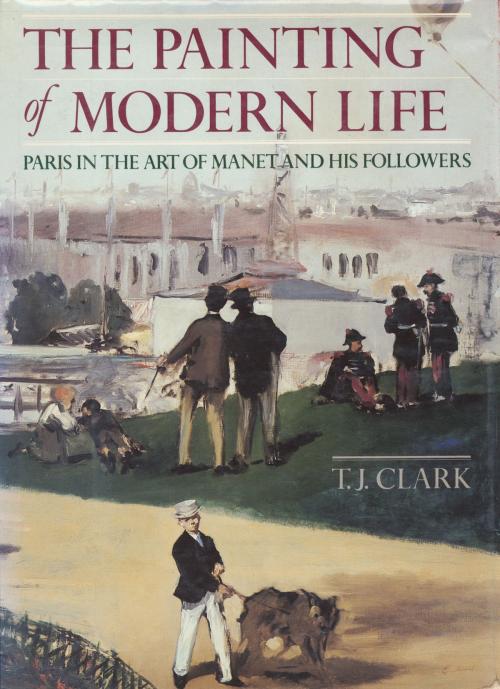 Cover of the book The Painting of Modern Life by T.J. Clark, Knopf Doubleday Publishing Group