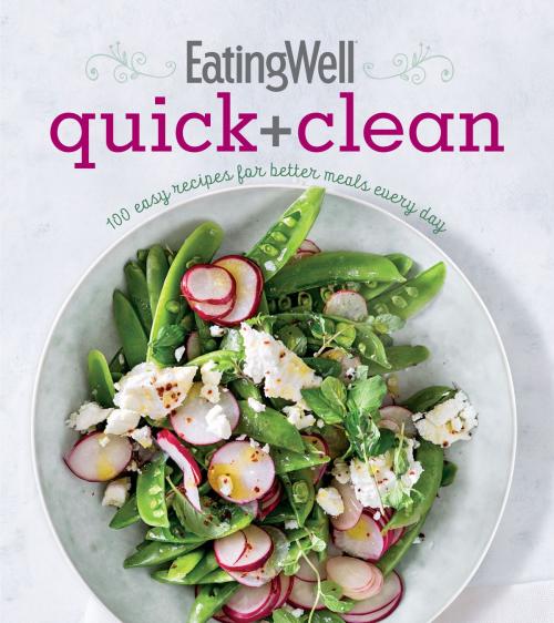Cover of the book EatingWell Quick and Clean by Jessie Price, The Editors of EatingWell, HMH Books