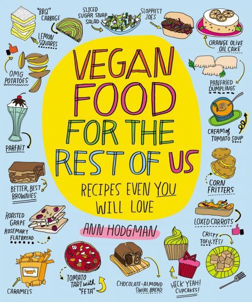 Cover of the book Vegan Food for the Rest of Us by Ann Hodgman, HMH Books