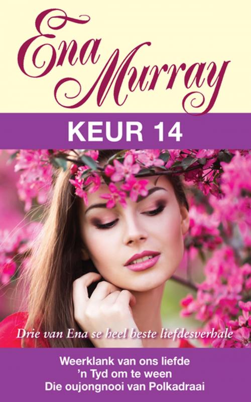 Cover of the book Ena Murray Keur 14 by Ena Murray, Tafelberg