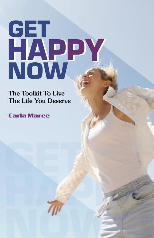 Cover of the book Get happy now by Carla Maree, Happy hot Yoga