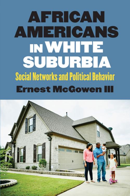 Cover of the book African Americans in White Suburbia by Ernest McGowen, University Press of Kansas