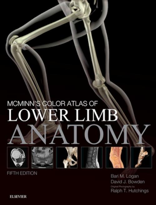 Cover of the book McMinn's Color Atlas of Lower Limb Anatomy E-Book by Bari M. Logan, MA FMA Hon MBIE MAMAA, David Bowden, MA, VetMB, MB, BChir, FRCR, Ralph T. Hutchings, Elsevier Health Sciences