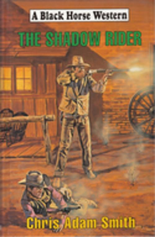 Cover of the book The Shadow Rider by Harry Jay Thorn, Robert Hale