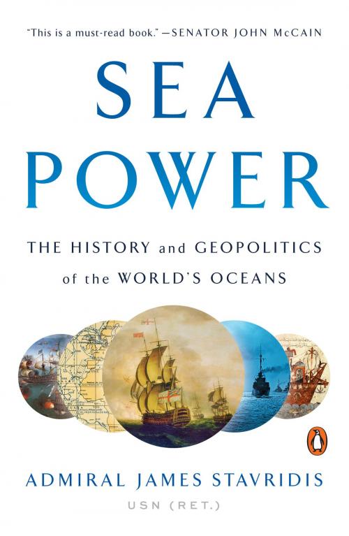 Cover of the book Sea Power by Admiral James Stavridis, USN, Penguin Publishing Group