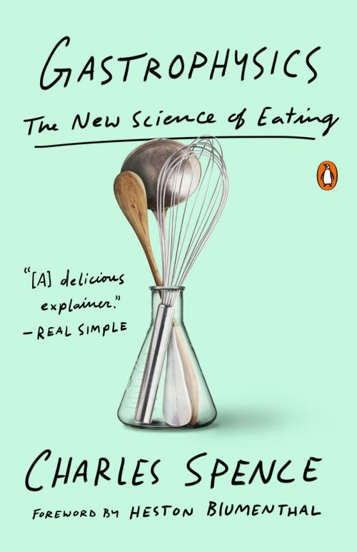 Cover of the book Gastrophysics by Charles Spence, Penguin Publishing Group