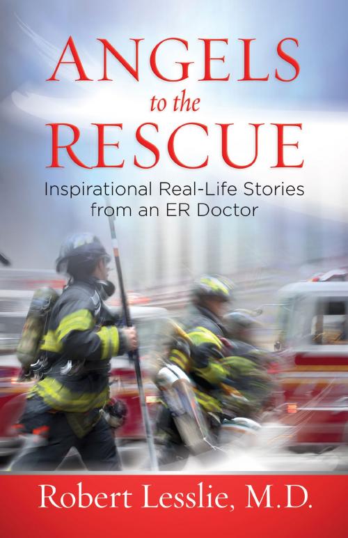 Cover of the book Angels to the Rescue by Robert D. Lesslie, Harvest House Publishers