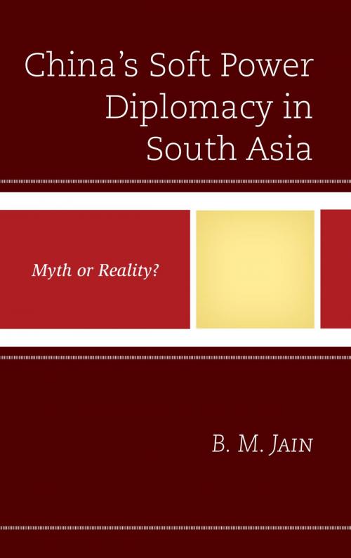 Cover of the book China's Soft Power Diplomacy in South Asia by B. M. Jain, Lexington Books